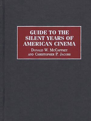 cover image of Guide to the Silent Years of American Cinema